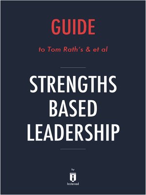 cover image of Guide to Tom Rath's & et al Strengths Based Leadership by Instaread